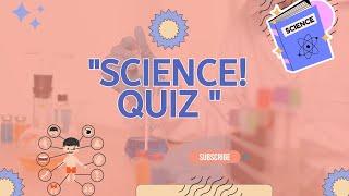 Science Quiz: Daily Dose of GK