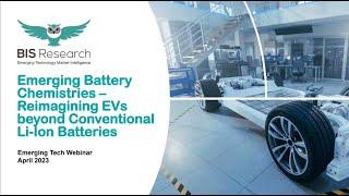 BIS Research Conducted a Webinar on Emerging Battery Chemistries