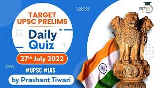 Daily Quiz for UPSC Prelims 2023 | 27th July, 2022 | UPSC CSE | StudyIQ IAS