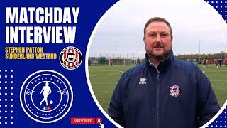 Matchday Interview with Stephen Patton (Sunderland Westend FC)