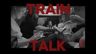 Train Talk - едем в поезде и разговариваем (типа подкаст)