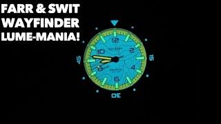 FARR and SWIT Wayfinder Watch Review - Lumed Dial Craziness!
