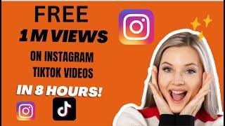 NEW TRICK: UNLIMITED FREE INSTAGRAM AND TIKTOK VIDEOS VIEWS/GET  MORE THAN ONE MILLION PER DAY 100%