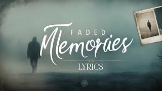 FADED MEMORIES (Official Music Song) Lyrics | LastMusic