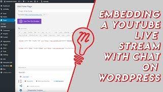 How to Embed a Youtube Live Stream with Chat Onto a Wordpress Website