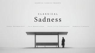 Classical Sadness - Classical Music Gems
