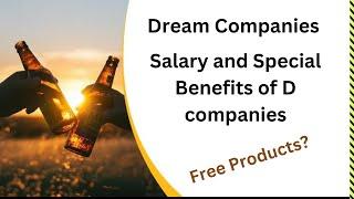 D companies of MBA, Salary of AbinBev, Diageo, UB, Bira91. Do you get their products for free?