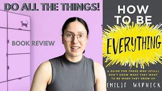 Are You a Multipotentialite? (How To Be Everything by Emilie Wapnick)