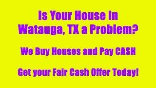 Cash For Houses in Watauga TX | Lenz Buys Houses - Site | Sell My House Fast Watauga