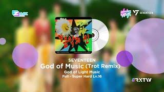 Rhythm Hive : SEVENTEEN - God of Music (Trot Remix) (Full - Super Hard Lv.16) | Zack Official