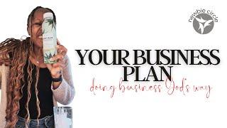 Your Business Plan: Doing Business God's Way// Newbie Circle