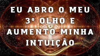 AUDIOTERAPIA PARA AUMENTAR A INTUIÇÃO E ABRIR O TERCEIRO OLHO - EXPANSÃO DA CONSCIÊNCIA  MEDITATION