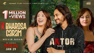 K Bharosa Garam - AKTOR: Take One - Movie Song | Pradeep Khadka, Anna Sharma, Divya Rayamajhi