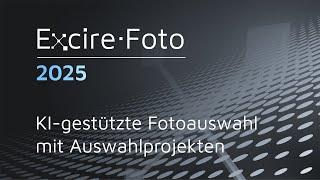 Excire Foto 2025: Auswahlprojekte