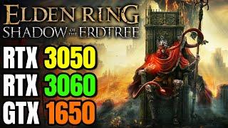 Elden Ring: Shadow of the Erdtree - GTX 1650 - RTX 3050 - 3060 - 1050 ti - DLC Performance