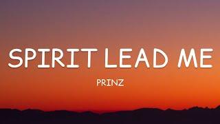 Prinz - Spirit Lead Me (Lyrics)