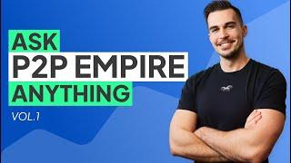 Ask P2P Empire Anything  FAQ Session With Jakub