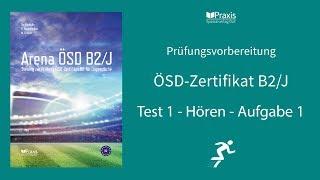 Arena ÖSD Β2/J | Test 1, Hören, Aufgabe 1 | Prüfungsvorbereitung ÖSD-Zertifikat B2 für Jugendliche