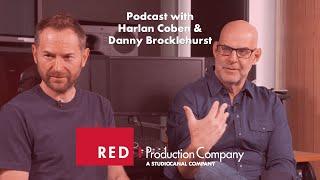 Episode 2 - Harlan Coben & Danny Brocklehurst - Red Production Company Podcast