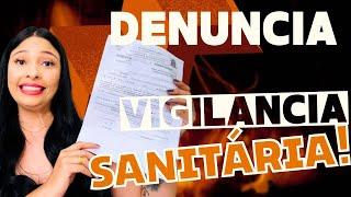 NOS DENUNCIARAM PARA A VIGILÂNCIA SANITÁRIA, E AGORA? O QUE VAMOS FAZER?