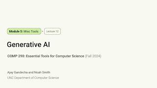 Essential Tools for CS #12: Generative AI | COMP 290 at UNC-Chapel Hill