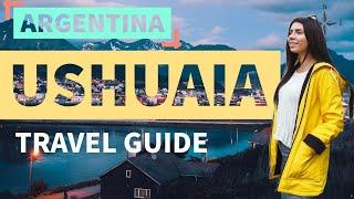 Ushuaia Travel Tips: How to Explore the Southernmost City