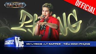 LÝ RAPPER - TIÊU MINH PHỤNG | Rap Việt 2024 [Mv Lyrics]