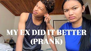 My Ex Did It Better (Prank)