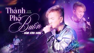 THÀNH PHỐ BUỒN - ĐÀM VĨNH HƯNG | SIÊU PHẨM LIVE CỰC CUỐN TRÊN SÂN KHẤU PHÒNG TRÀ KHÔNG TÊN