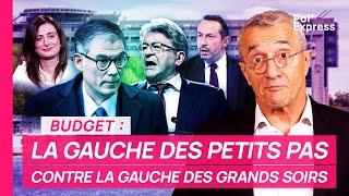 Budget : la gauche des PETITS PAS contre la gauche des GRANDS SOIRS