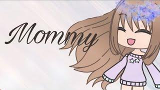 Mommy *sad mini movie* ~ Gacha Life