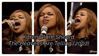 (2007) Karen Clark Sheard - The Heavens Are Telling