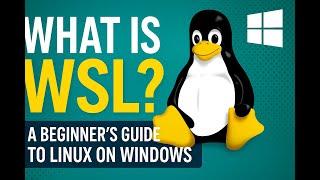 WSL: A Beginner’s Guide to Linux on Windows