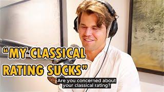 Carlsen: "My classical rating sucks"