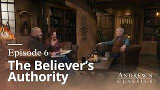 The Believer's Authority - Andrew Classics: Season 5 Episode 6