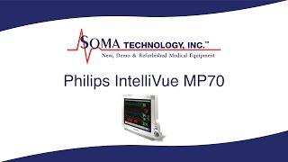 Philips IntelliVue MP70 - Soma Technology, Inc.