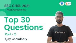 Top 30 Questions | Part 2 | Maths | SSC CHSL 2021 | wifistudy 2.0 | Ajay Choudhary