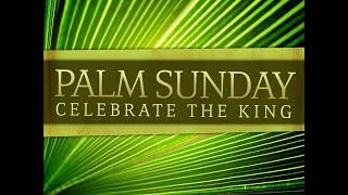 Zion St. John Lutheran Church, April 13,  2025 PALM SUNDAY