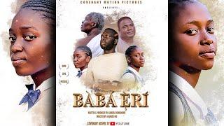 BABA ERI || Written and Produced by Gabriel 'Tife Osunkorode