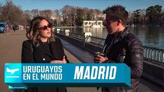 #UruguayosEnElMundo | MADRID | Episodio 6