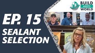 Sealant Selection | Build Meets World (EP. 15)