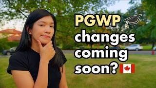 BIG Changes Coming to the PGWP Soon?