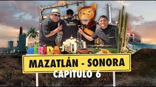 De Mazatlán a Sonora / Más de doce horas en carretera / LA GRAN RUTA #6