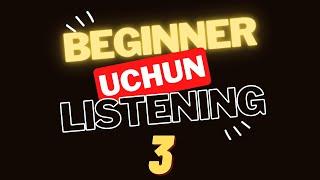 BEGINNER uchun listening va matn analizi | 3-qism