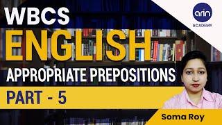 WBCS English | Appropriate Prepositions Part-5