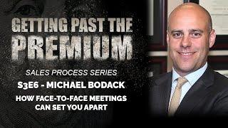 (S3E6 - SALES PROCESS SERIES) Michael Bodack - How Face-to-Face Meetings Can Set You Apart