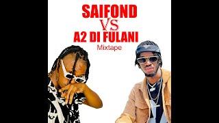 SAIFOND BALDE VS A2 DI FULANI MIXTAPE BY DJ BAXO