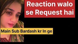 Reaction walo se Request hai || Mujhe jo marzi Bolo Bs Family pay nahi jao