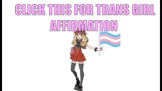 ASMR Literally 30 Minutes of Trans Girl Affirmations