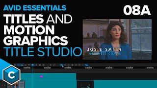 Continuum Avid Essentials - 08A Title Studio